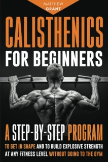 De Calisthenics Beginnersprogramma in één oogopslag