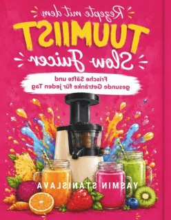 Receptenboek slow juicer - gezonde dranken en verse sappen