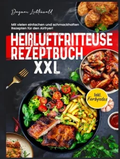 Receptenboek voor Heißluftfritteuse XXL