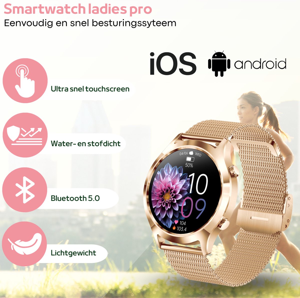 Wat vinden we goed aan de FOXLY® Smartwatch Ladies Pro Rosé Goud