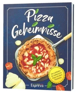 Perfekte Italienische Pizza – Kochbuch